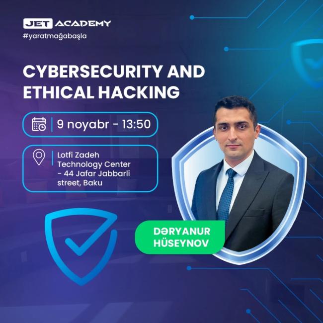 "Cybersecurity və Ethical Hacking – Rəqəmsal Təhlükəsizliyə İlk Addım" adlı ödənişsiz Seminar keçiriləcək